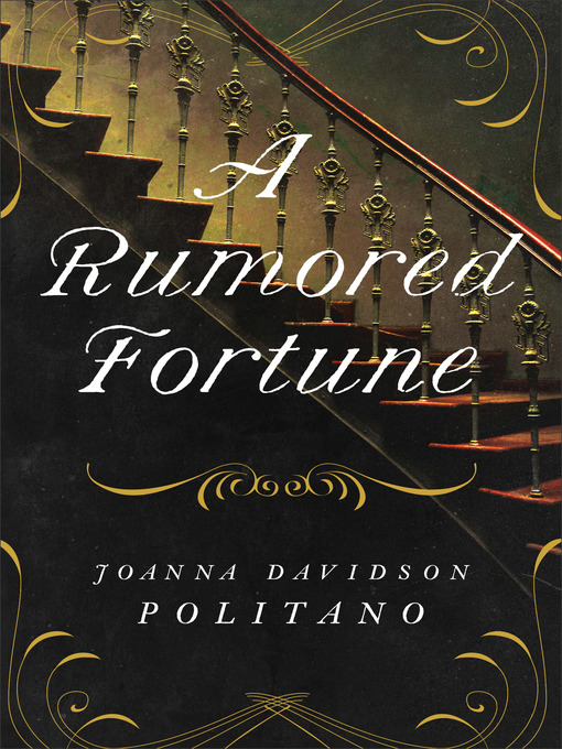 Title details for A Rumored Fortune by Joanna Davidson Politano - Available
